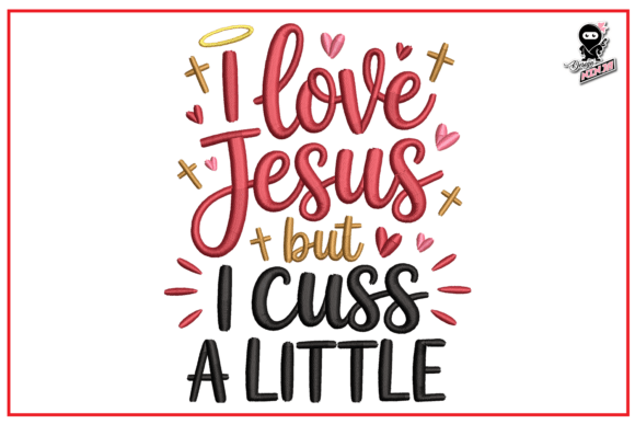 I Love Jesus but I Cuss a Little Embroidery Review